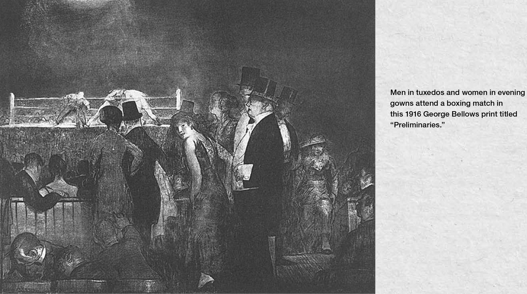 Men in tuxedos and women in evening gowns attend a boxing match in this 1916 George Bellows print titled “Preliminaries.”