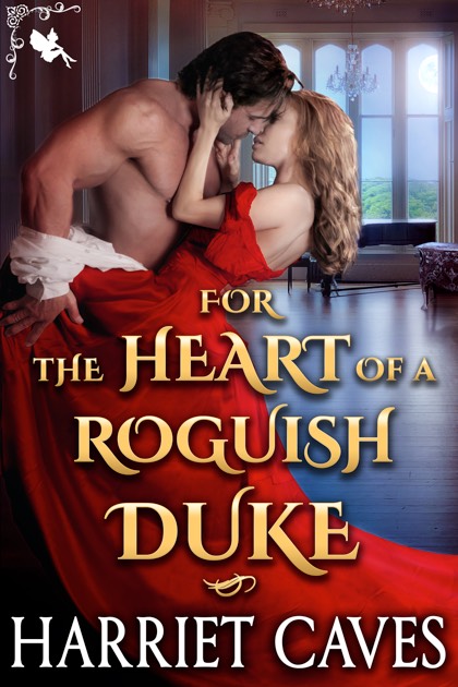 For the Heart of a Roguish Duke