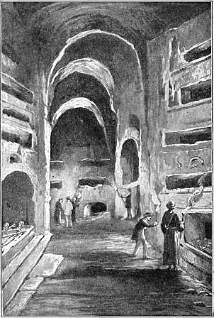 THE CATACOMBS NEAR ROME In these underground passages persecuted Christians found a hiding place, held their services, and buried their dead.