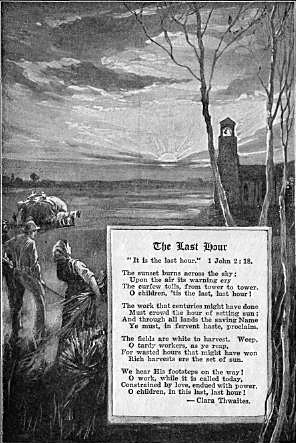 THE SUNSET HOUR "The work that centuries might have done Must crowd the hour of setting sun."