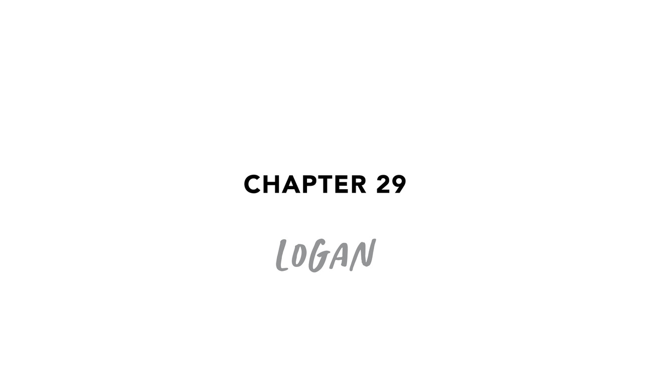 Chapter 29 LOGAN