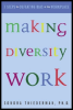 Making Diversity Work: Seven Steps for Defeating Bias in the Workplace