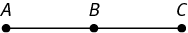 Three colinear points, A, B, and C, form a line segment.  Point B is in between points A and C.