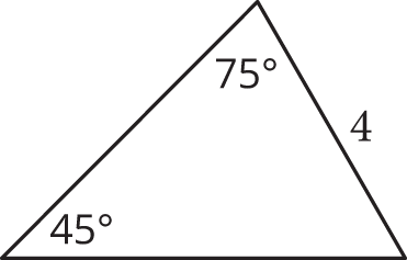 A triangle with interior angles of 45°, 75°, and an unspecified angle. The side opposite the 45° angle has a length of 4.