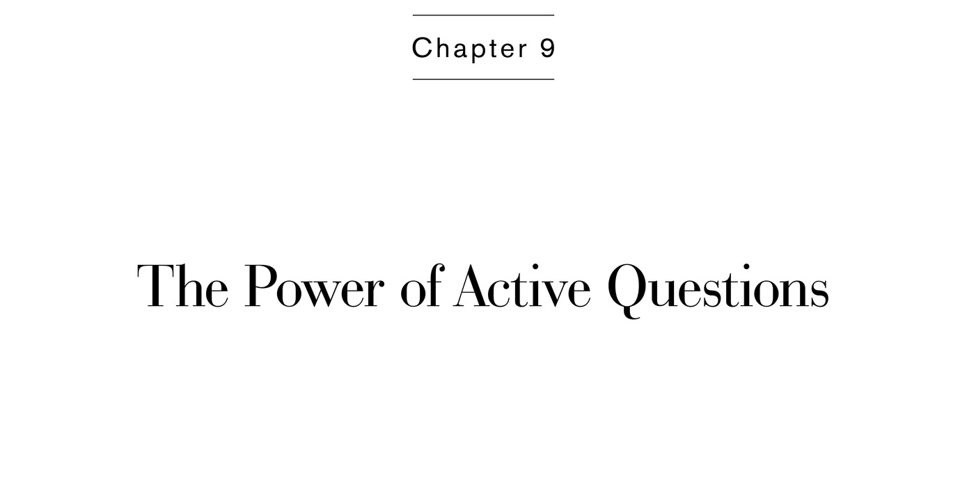 Chapter 9 The Power of Active Questions