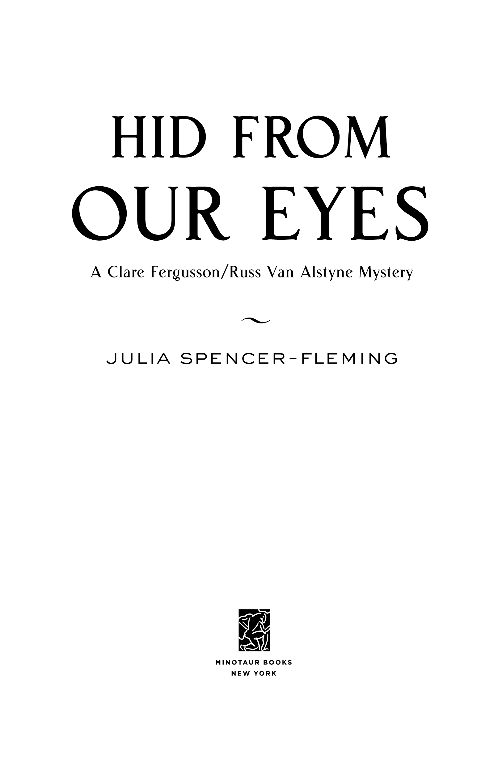 Hid from Our Eyes: A Clare Fergusson/Russ Van Alstyne Mystery by Julia Spencer-Fleming