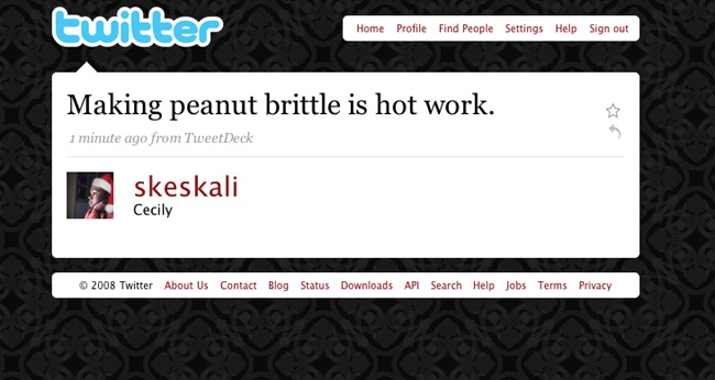 Some statuscasting might seem trivial. It can sometimes be the equivalent of (nonverbal) phatic communication, the sounds and grunts of acknowledgment we make to remind one another that we exist. Somehow, though, my mental image of Cecily making peanut brittle makes me feel that I know her a little better than I did before.