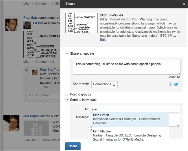 With LinkedIn, I can send this to a specific person (or to a group, or to my connections, or to the public as seen by LinkedIn, or to cross-post it the Twitter—phew!).