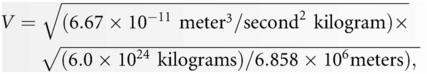 V=(6.67×10−11meter3/second2kilogram)×(6.0×1024kilograms)/6.858×106meters),