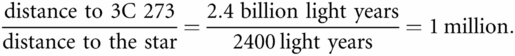  distance to 3C 273distance to the star=2.4billion light years2400light years=1million.