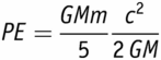 PE=GMm5c22 GM