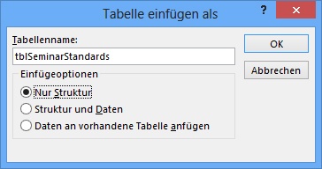 Einfügen der Tabelle als tblSeminarStandards