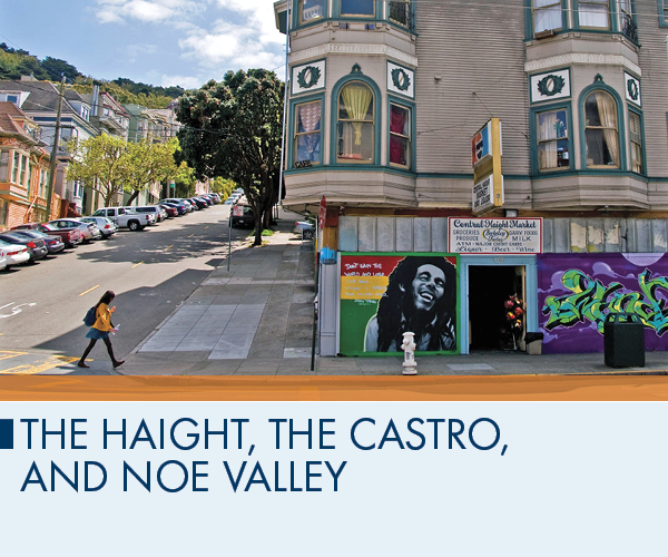 The Haight, the Castro, and Noe Valley