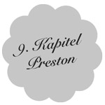 Kapitel 9 – Preston