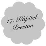 Kapitel 17 – Preston