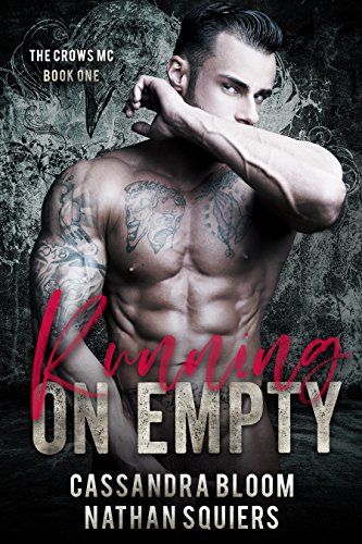 Running On Empty: Bad Boy Motorcycle Club Romance (The Crow's MC Book 1) by [Bloom, Cassandra, Squiers, Nathan]