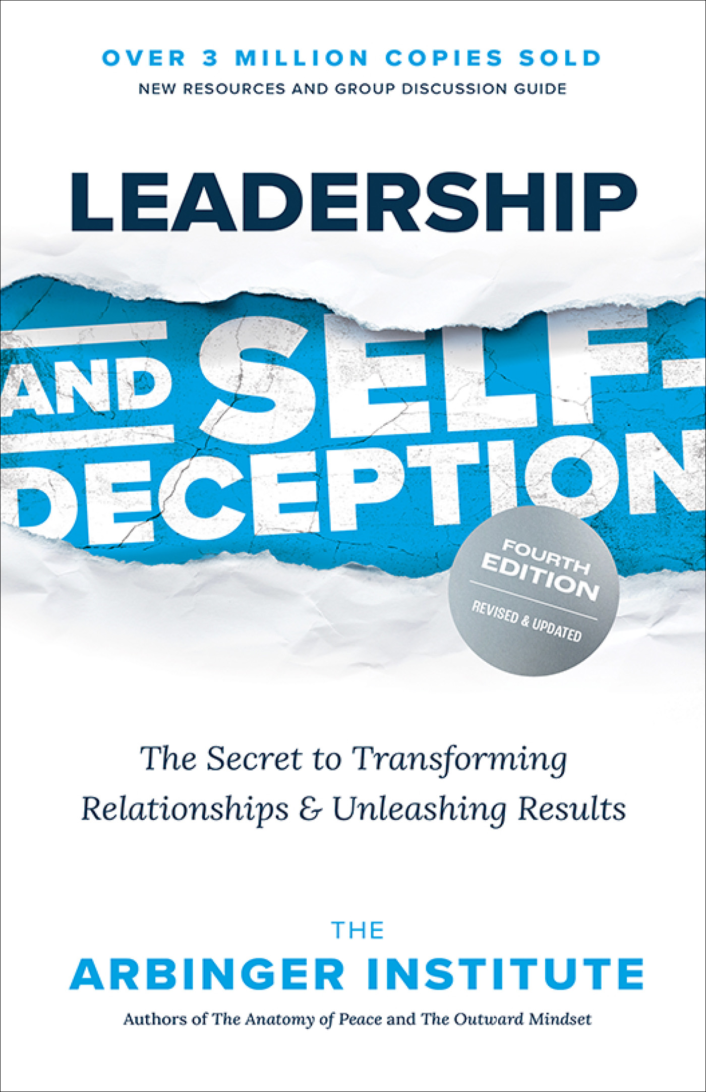 Cover: Leadership and Self-Deception, Fourth Edition: The Secret to Transforming Relationships & Unleashing Results