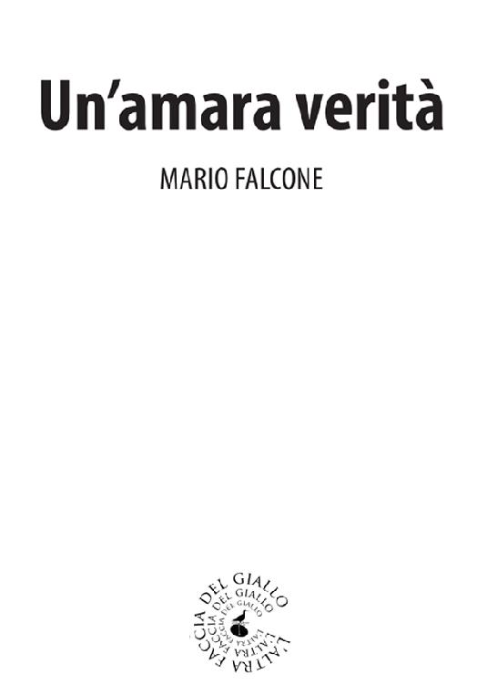 frontespizio: mario falcone: un'amara verità.