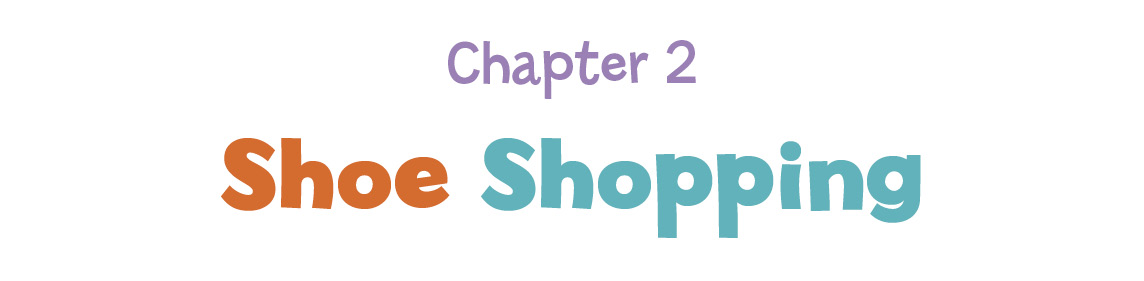 Chapter 2: Shoe Shopping