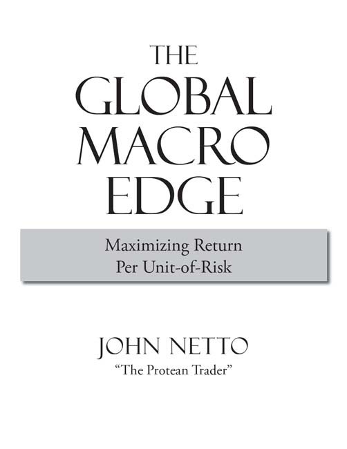 Book Title of The Global Macro Edge: Maximizing Return Per Unit-of-Risk