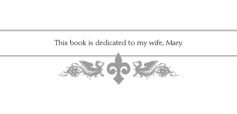 This book is dedicated to my wife, Mary.