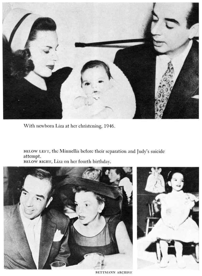 With newborn Liza at her christening, 1946. BELOW LEFT, the Minnellis before their separation and Judy’s suicide attempt. BELOW RIGHT, Liza on her fourth birthday. BETTMANN ARCHIEVE