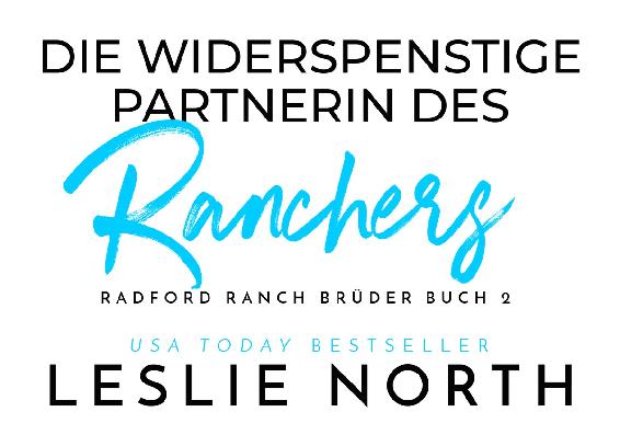 Die widerspenstige Partnerin des Ranchers