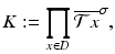 
$$\displaystyle{K:=\prod _{x\in D}\overline{\mathcal{T} x}^{\sigma },}$$
