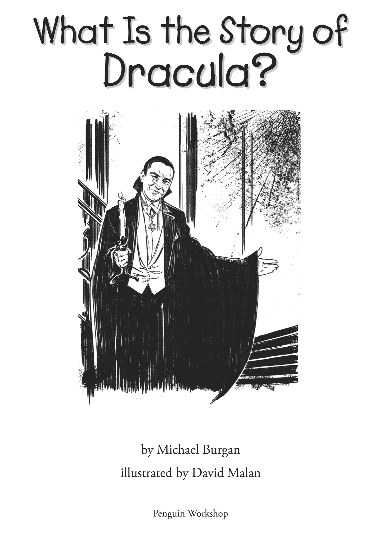 Book title, What Is the Story of Dracula?, author, Michael Burgan, imprint, Penguin Workshop