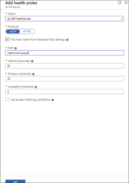 This is a screenshot of the health probe creation screen for an application gateway with the probe name filled in, the supported protocol of https, selection to pick up the hostname from configured backend settings, the path used by the probe to determine resource health, health check interval, timeout interval, and number of items to determine a resource is unhealthy