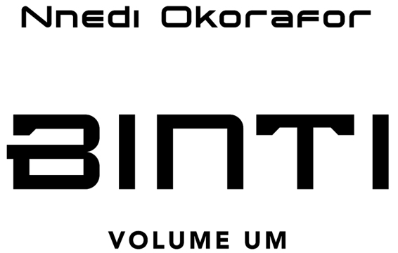 Nnedi Okorafor. Binti. Volume um.