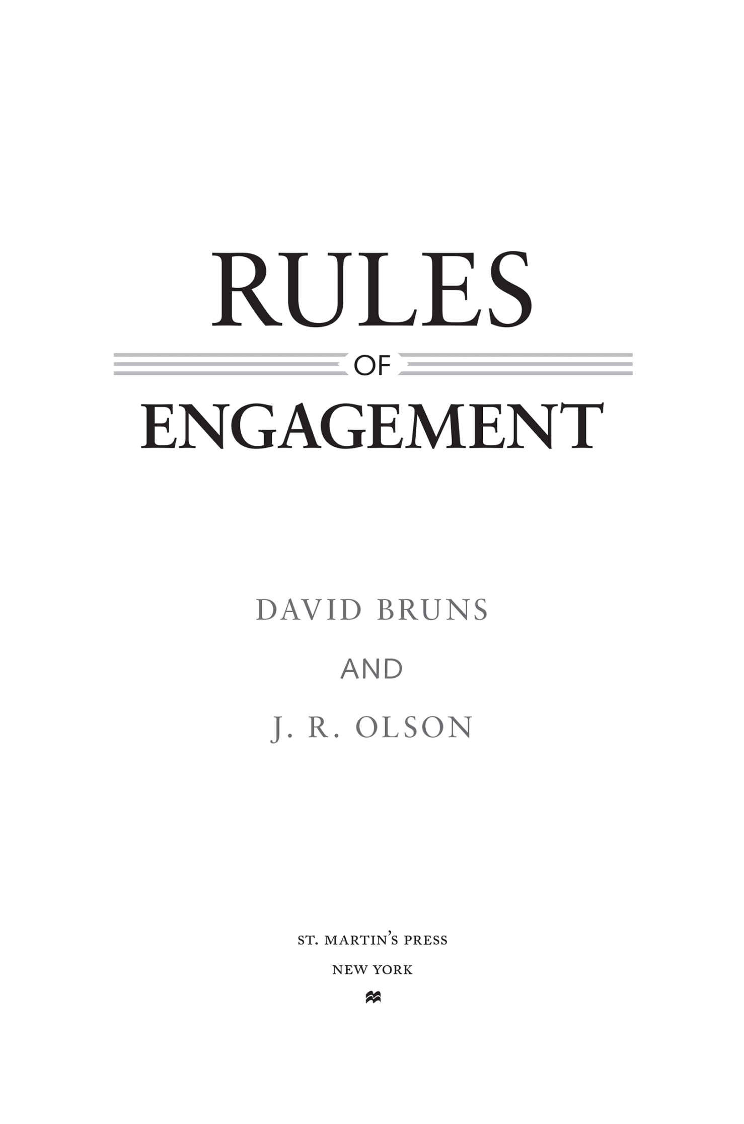 Rules of Engagement by David Bruns and J. R. Olson