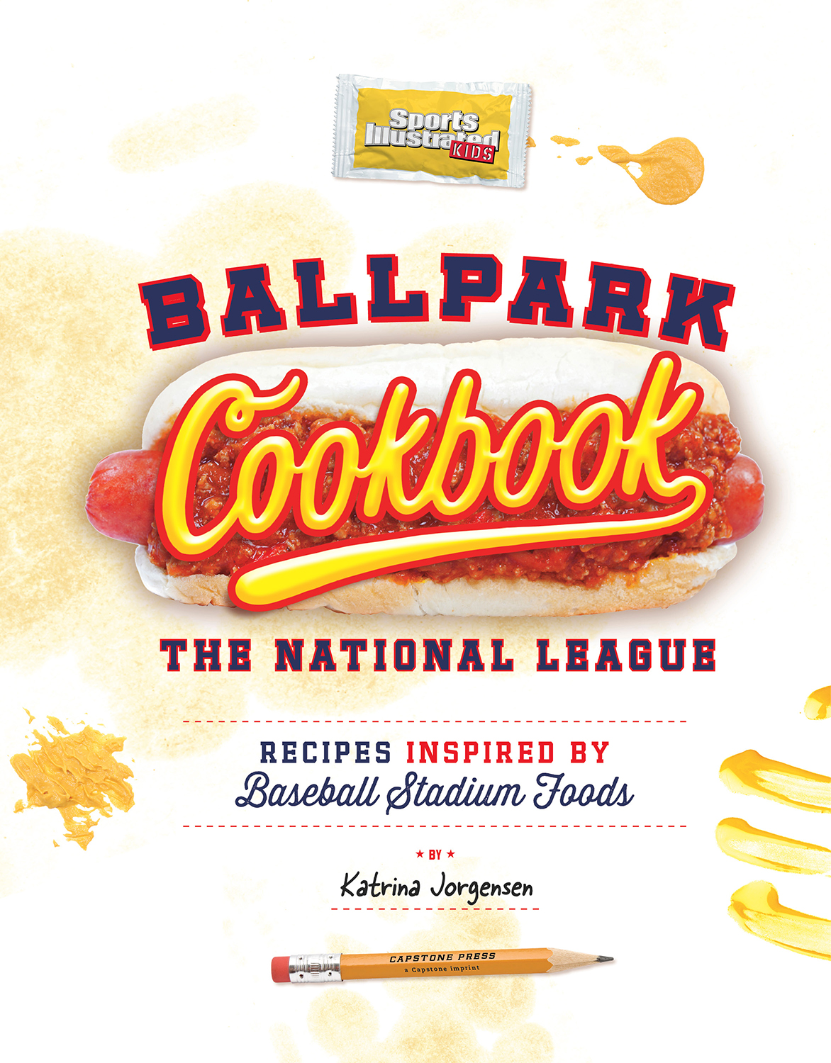 Ballpark Cookbook: The National League Recipes Inspired By Baseball Stadium Foods by Katrina Jorgensen