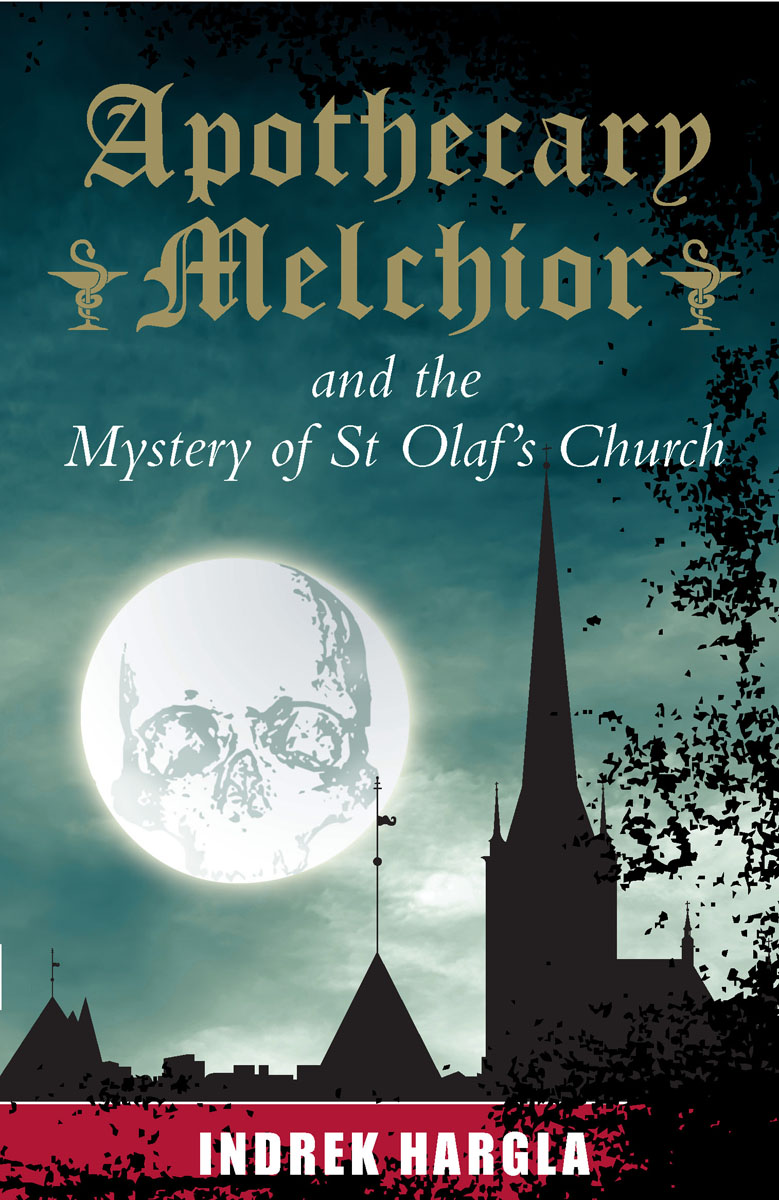 Front Cover of Apothecary Melchior and the Mystery of St Olaf’s Church