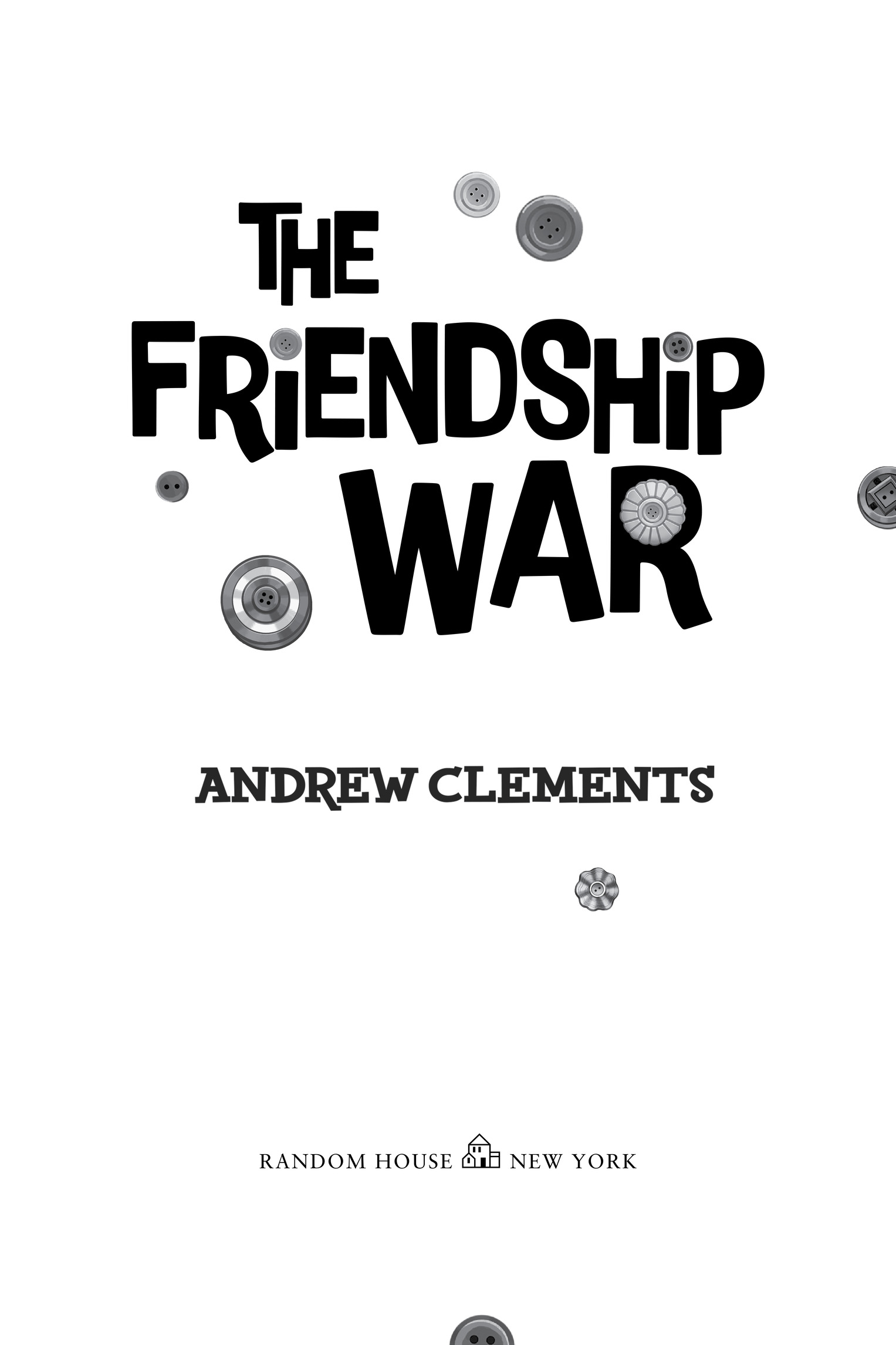 Book Title, The Friendship War, Author, Andrew Clements, Imprint, Random House Books for Young Readers