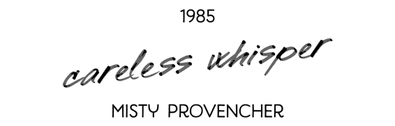 1985: Carless Whisper by Misty Provencher