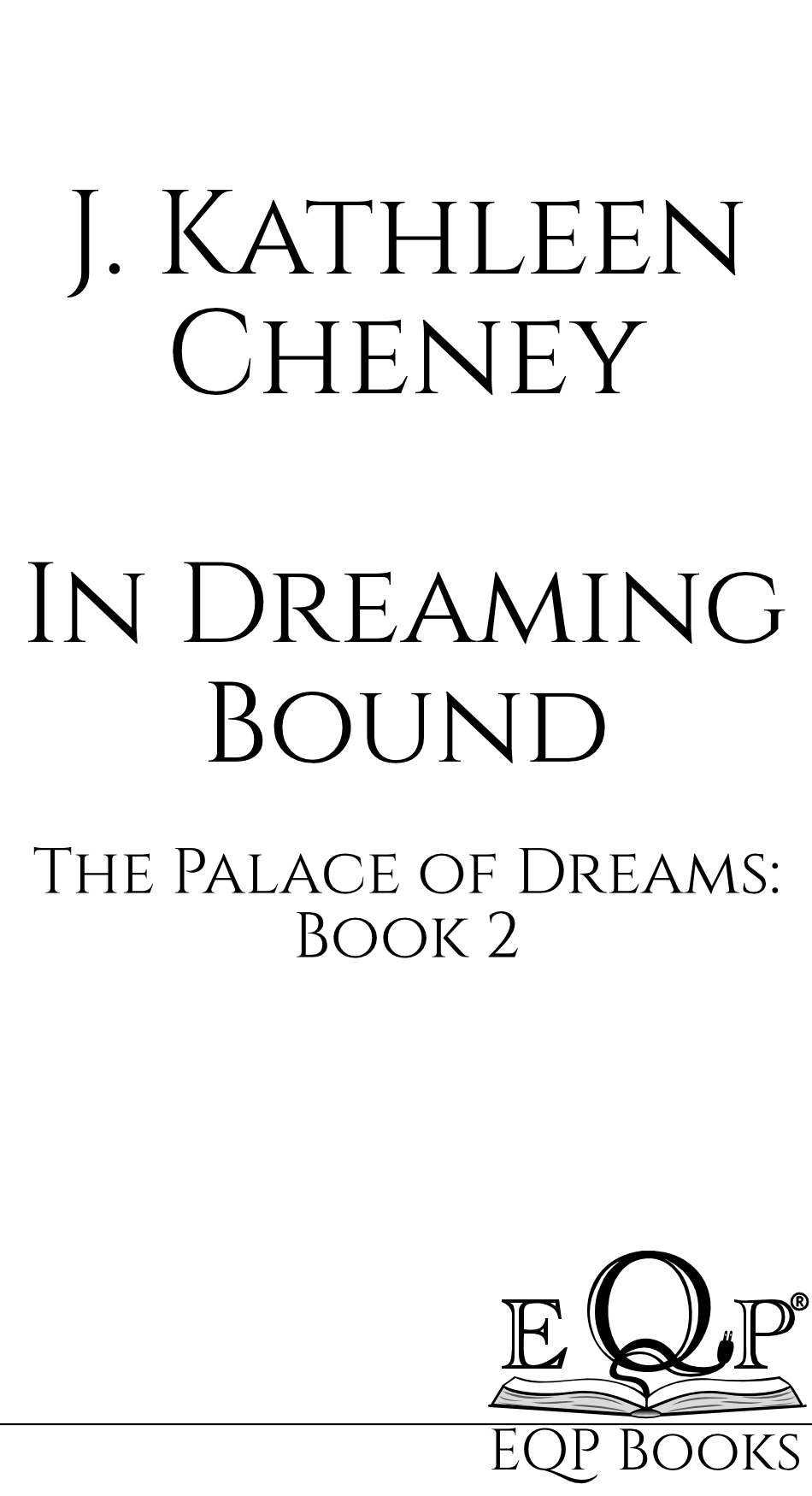 In Dreaming Bound The Palace of Dreams Book 2 by J. Kathleen Cheney