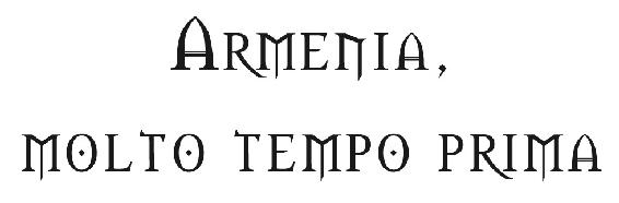 Armenia, molto tempo prima