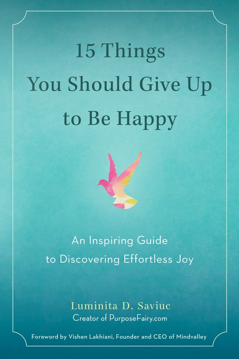 Cover for 15 Things You Should Give Up to Be Happy