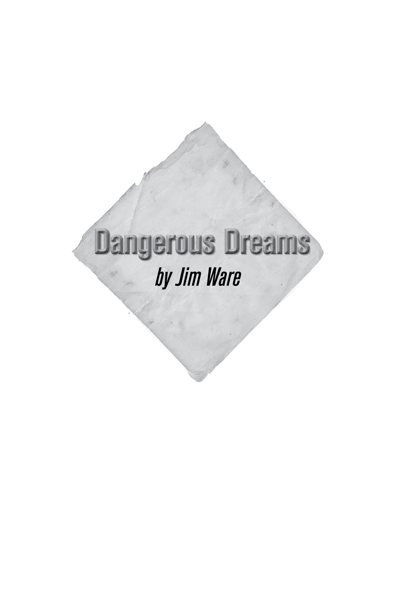 Dangerous Dreams by Jim Ware