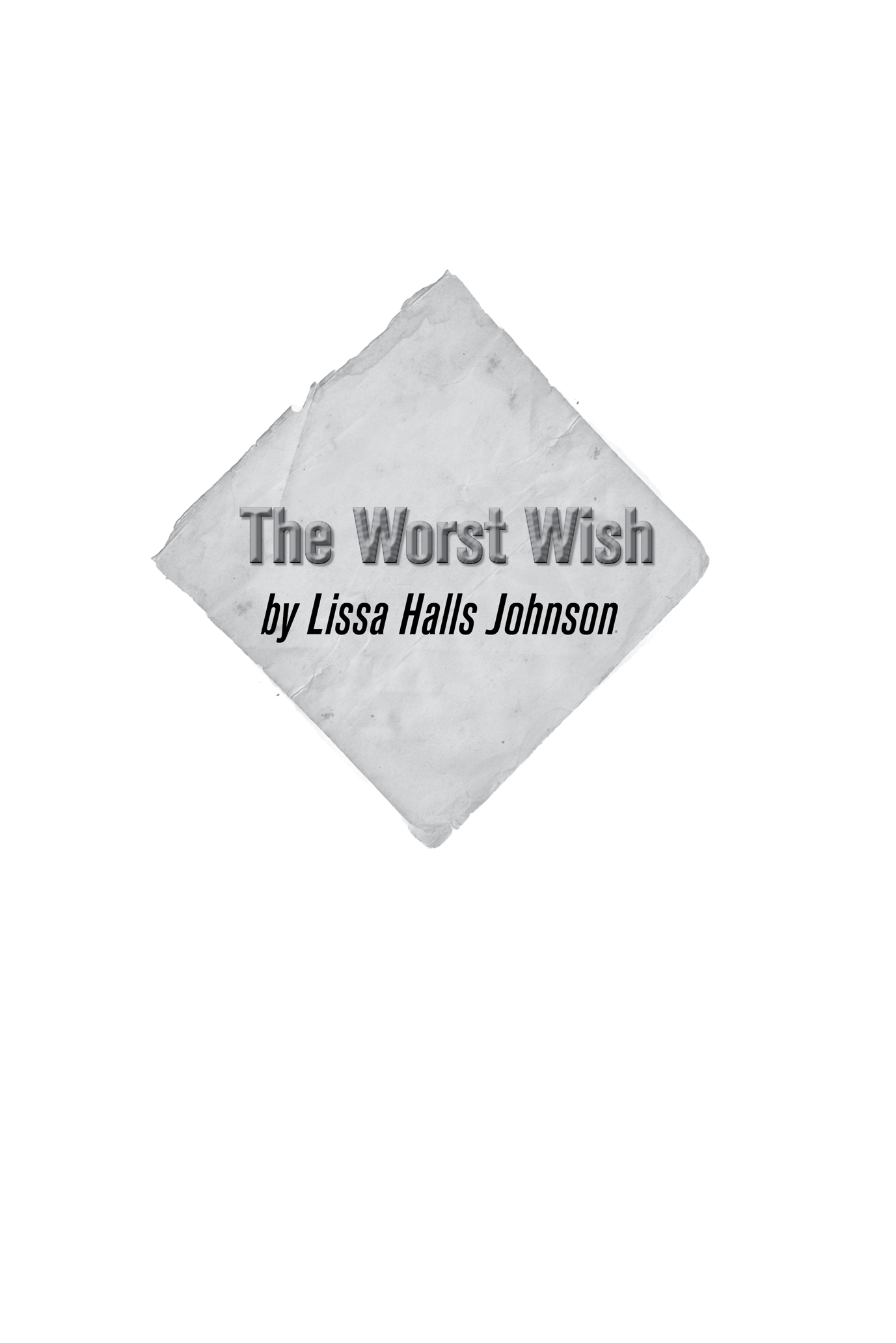 The Worst Wish by Lissa Halls Johnson