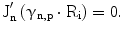 $${\mathrm{J}}^{\prime}_{\mathrm{n}}\left({\upgamma_{\mathrm{n},\mathrm{p}}\cdot\mathrm{R}_{\mathrm{i}}}\right)=0.$$