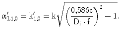 $${\upalpha}^{\prime}_{\mathrm{L}1,0}={\mathrm{k}}^{\prime}_{1,0}=\mathrm{k}\sqrt{\left({\frac{0{,}586\mathrm{c}}{\mathrm{D}_{\mathrm{i}}\cdot\mathrm{f}}}\right)^{2}-1}.$$