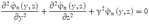 $$\frac{\partial^{2}\hat{{\upvarphi}}_{\mathrm{x}}\left({\mathrm{y},\mathrm{z}}\right)}{\partial\mathrm{y}^{2}}+\frac{\partial^{2}\hat{{\upvarphi}}_{\mathrm{x}}\left({\mathrm{y},\mathrm{z}}\right)}{\partial\mathrm{z}^{2}}+\upgamma^{2}\hat{{\upvarphi}}_{\mathrm{x}}\left({\mathrm{y},\mathrm{z}}\right)=0$$