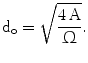 $$\mathrm{d}_{\mathrm{o}}=\sqrt{\frac{4\,\mathrm{A}}{\Upomega}}.$$