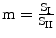 $$\mathrm{m}=\frac{\mathrm{S}_{\mathrm{I}}}{\mathrm{S}_{\mathrm{II}}}$$