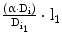 $$\frac{\left({\upalpha\cdot\mathrm{D}_{\mathrm{i}}}\right)}{\mathrm{D}_{\mathrm{i}_{1}}}\cdot\text{l}_{1}$$