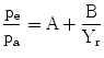 $$\frac{\mathrm{p_{e}}}{\mathrm{p_{a}}} =\mathrm{A}+\frac{\mathrm{B}}{\mathrm{Y_{r}}}$$