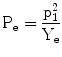 $$\mathrm{P_{e}}=\frac{\mathrm{p}_{1}^{2}}{\mathrm{Y_{e}}}$$