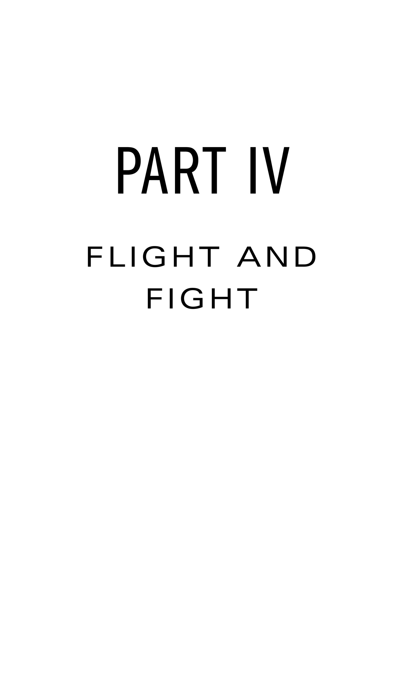 Part IV flight and fight